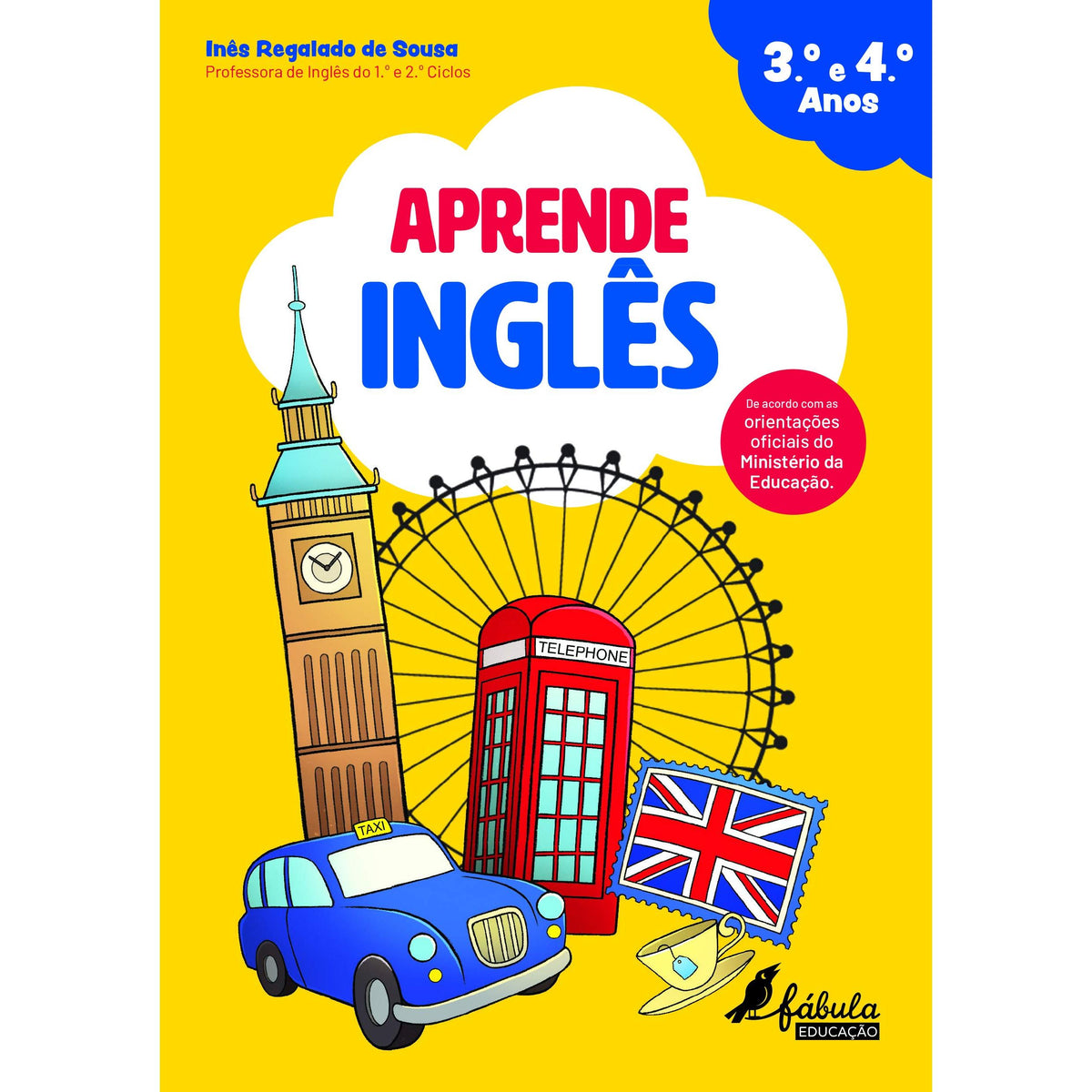 Aprende Inglês de Inês Regalado de Sousa - 3.º e 4.º Anos (2ª Edição)