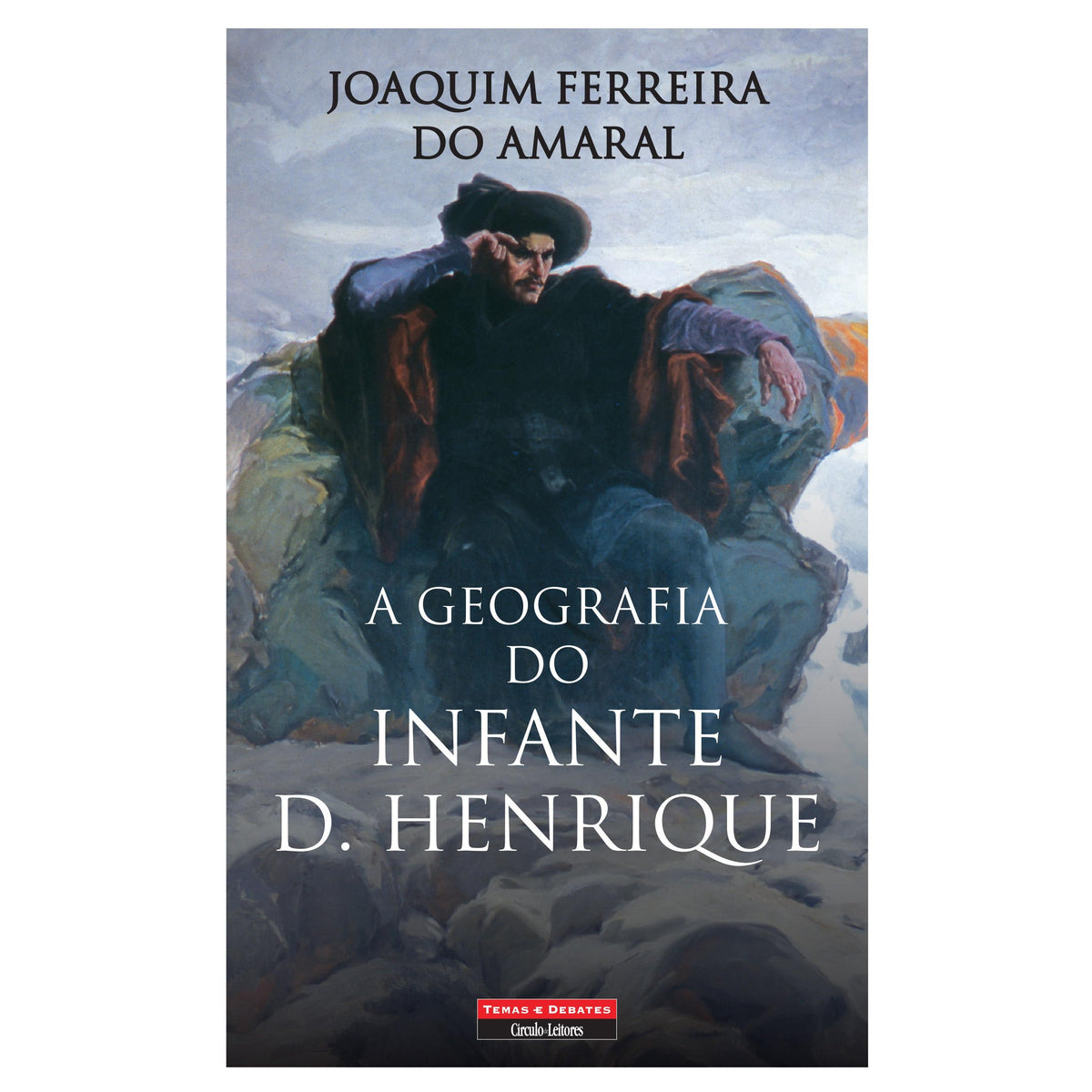 A Geografia do Infante D. Henrique de Joaquim Ferreira do Amaral