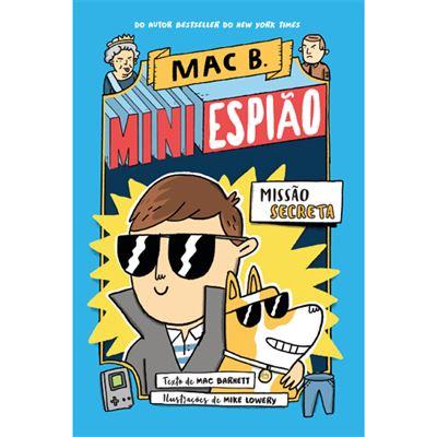 Mini Espião Nº 1 - Missão Secreta de Mac Barnett