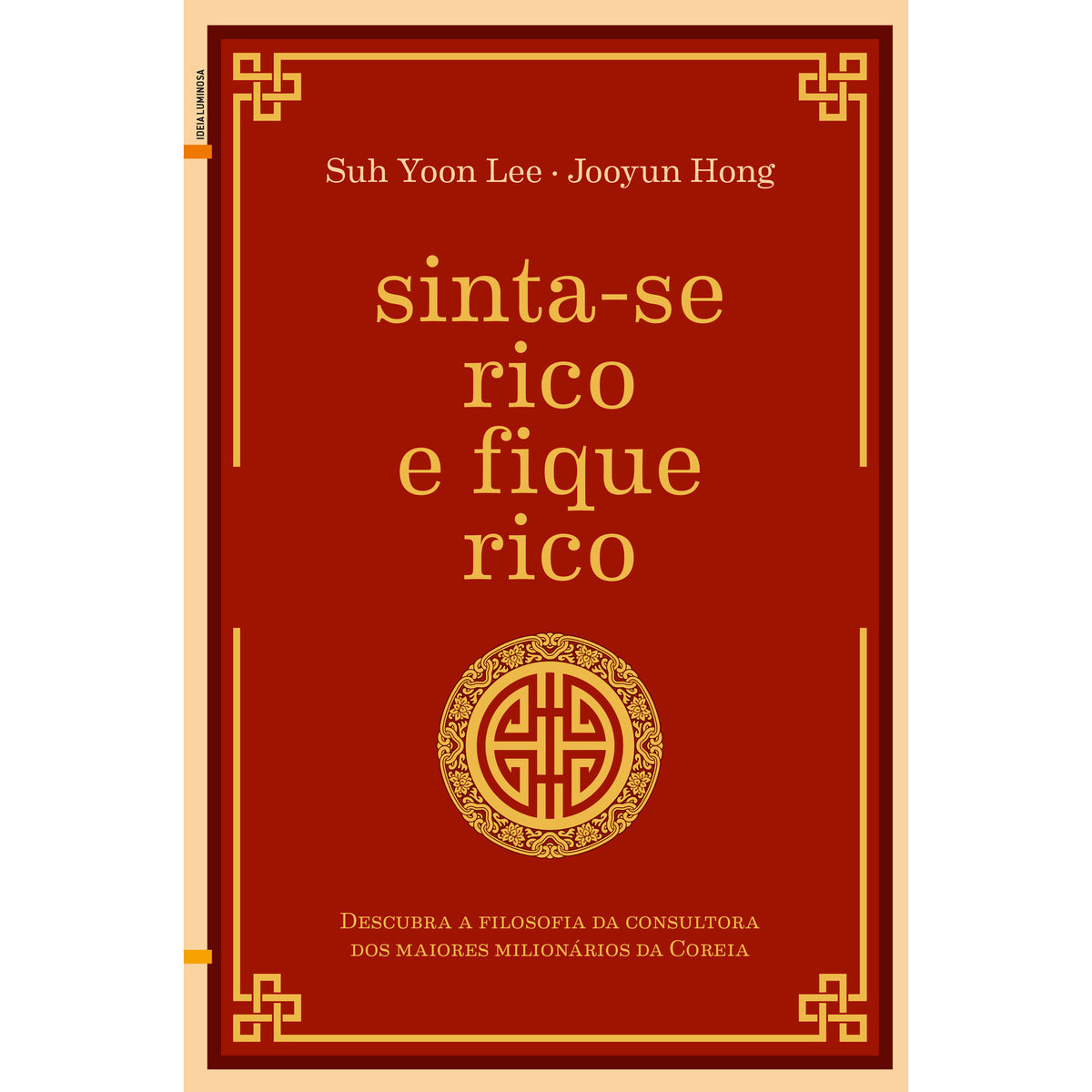 Sinta-se Rico e Fique Rico de Suh Yoon Lee e Jooyun Hong