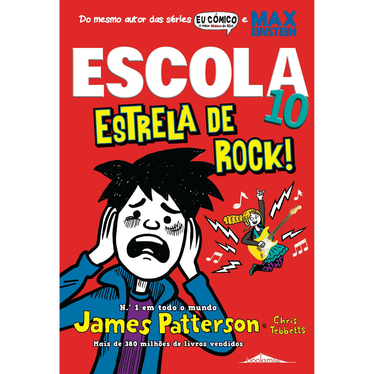 Escola Nº 10 - Estrela de Rock! de James Patterson
