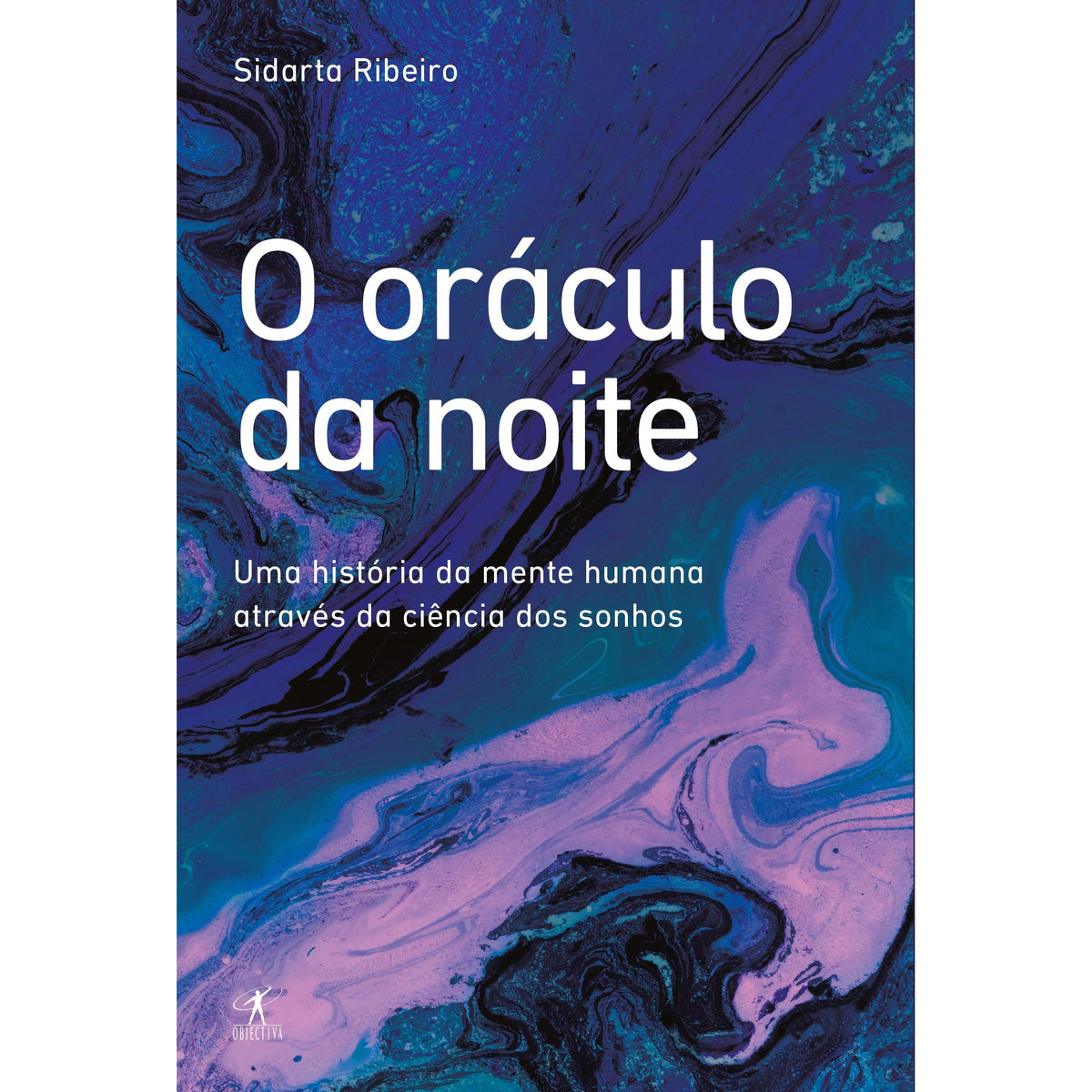 O Oráculo da Noite de Sidarta Ribeiro