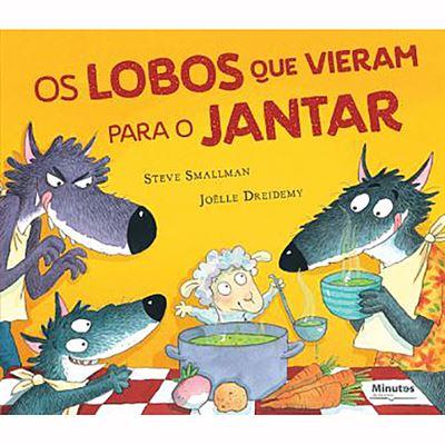 Os Lobos que Vieram para Jantar de Steve Smallman