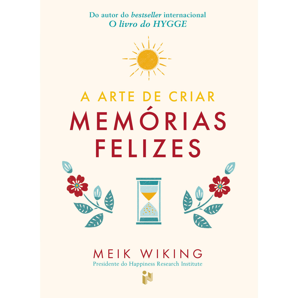 A Arte de Criar Memórias Felizes de Meik Wiking 