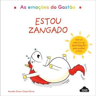 As Emoções do Gastão - Estou Zangado de Aurélie Chien Chow Chine