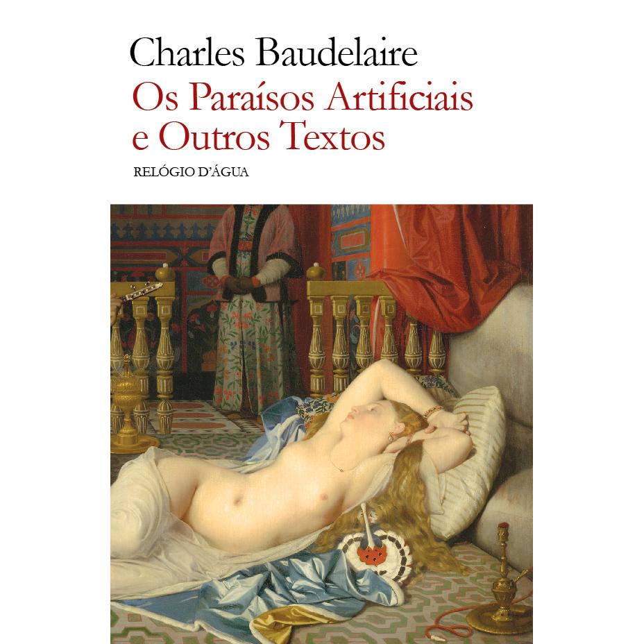 Os Paraísos Artificiais e Outros Textos de Charles Baudelaire