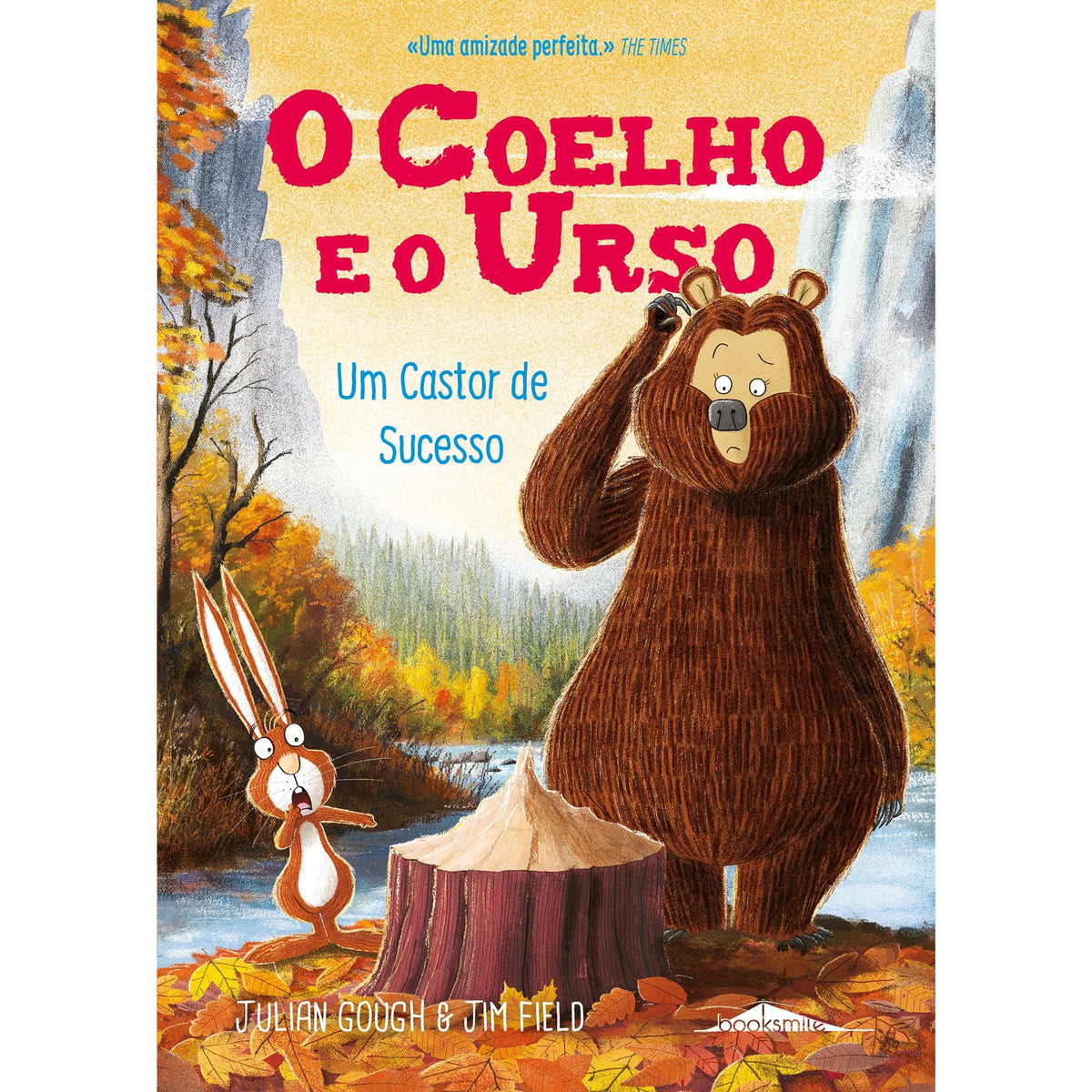 O Coelho e o Urso Nº 4 - Um Castor de Sucesso de Julian Gough