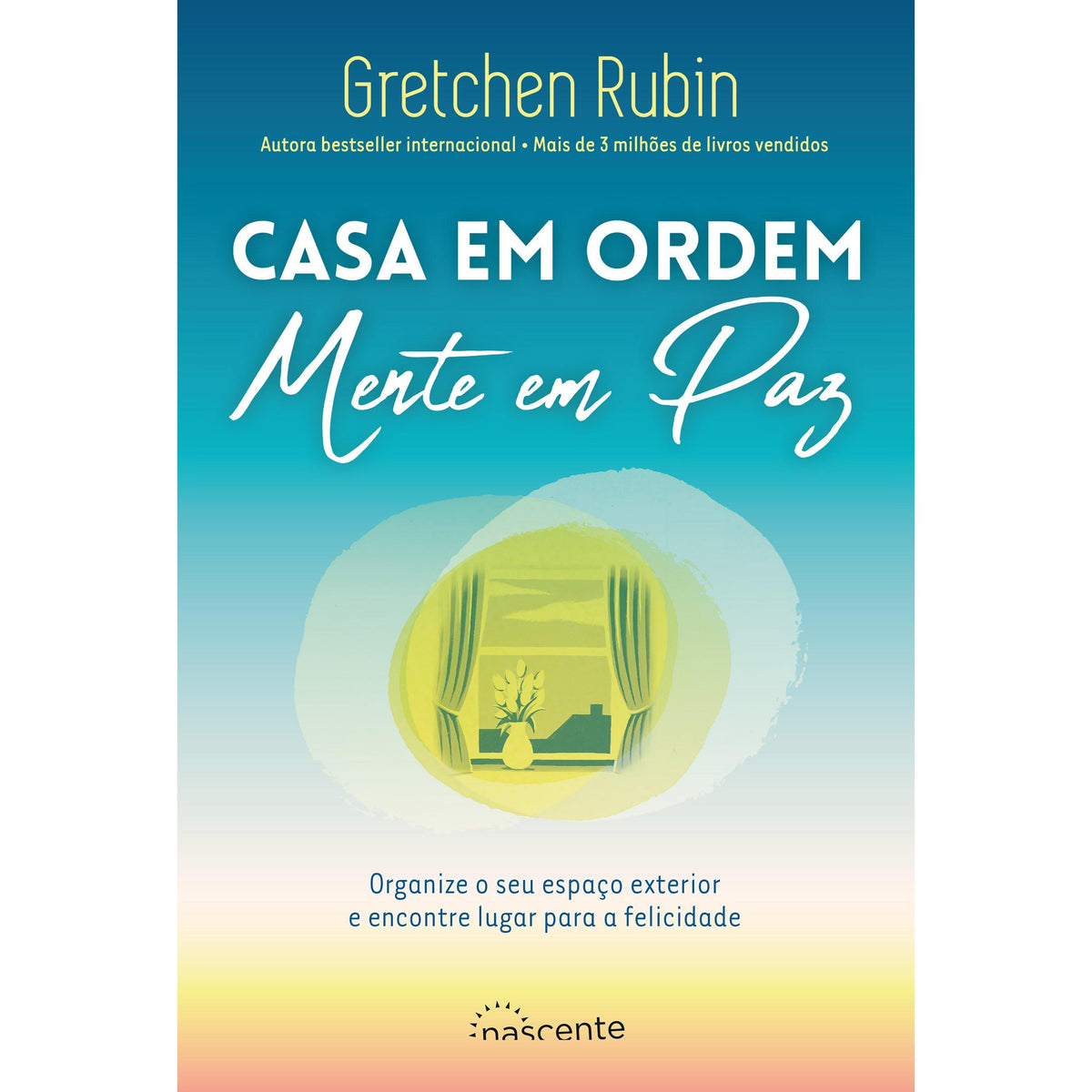 Casa em Ordem, Mente em Paz de Gretchen Rubin