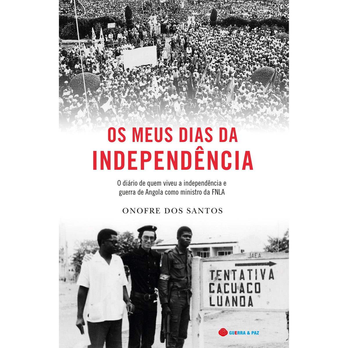 Os Meus Dias de Independência de Onofre dos Santos