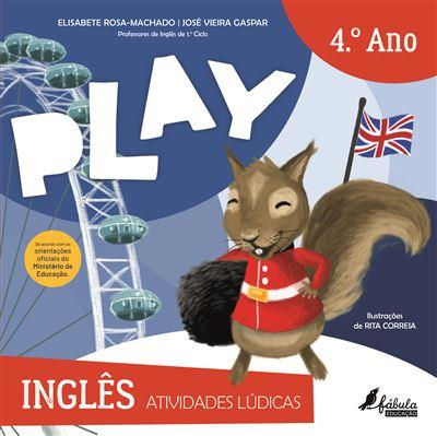 Play - Atividades Lúdicas - Inglês 4.º Ano