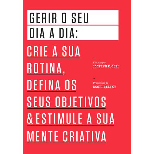 Gerir o seu Dia a Dia de Jocelyn K. Glei