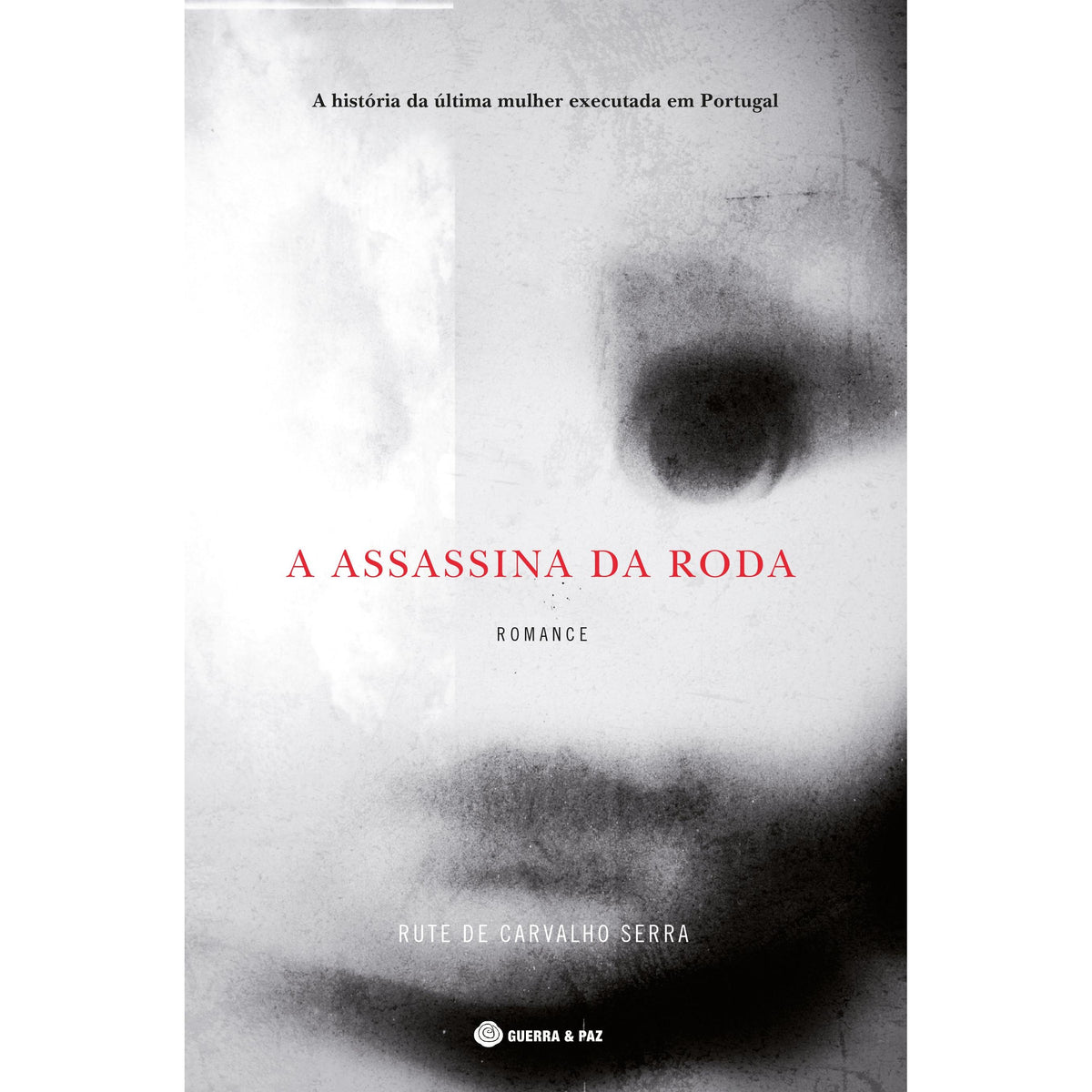 A Assassina da Roda de Rute de Carvalho Serra