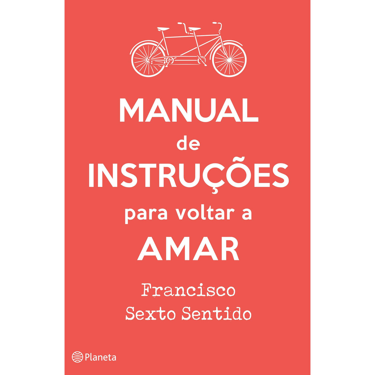 Manual de Instruções para Voltar a Amar de Francisco Sexto Sentido