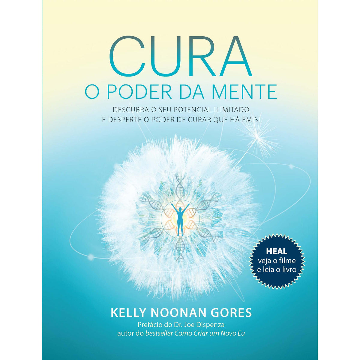 Cura - o Poder da Mente de Kelly Noonan Gores