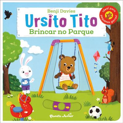 Ursito Tito - Brincar no Parque de Benji Davies