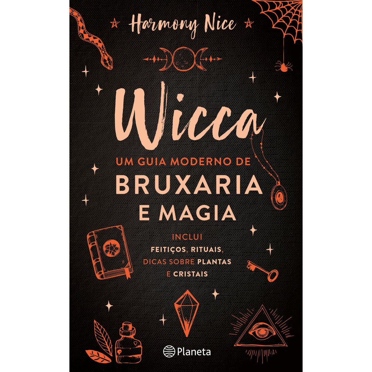 Wicca - Um Guia Moderno de Bruxaria e Magia de Harmony Nice