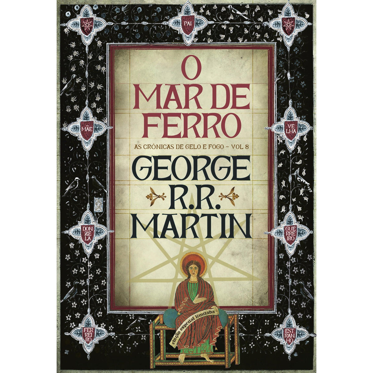 As Crónicas de Gelo e Fogo 8 - O Mar de Ferro (Edição especial limitada) de George R. R. Martin