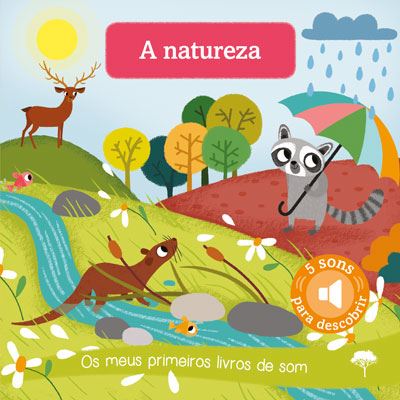 A Natureza - Os Meus Primeiros Livros de Som