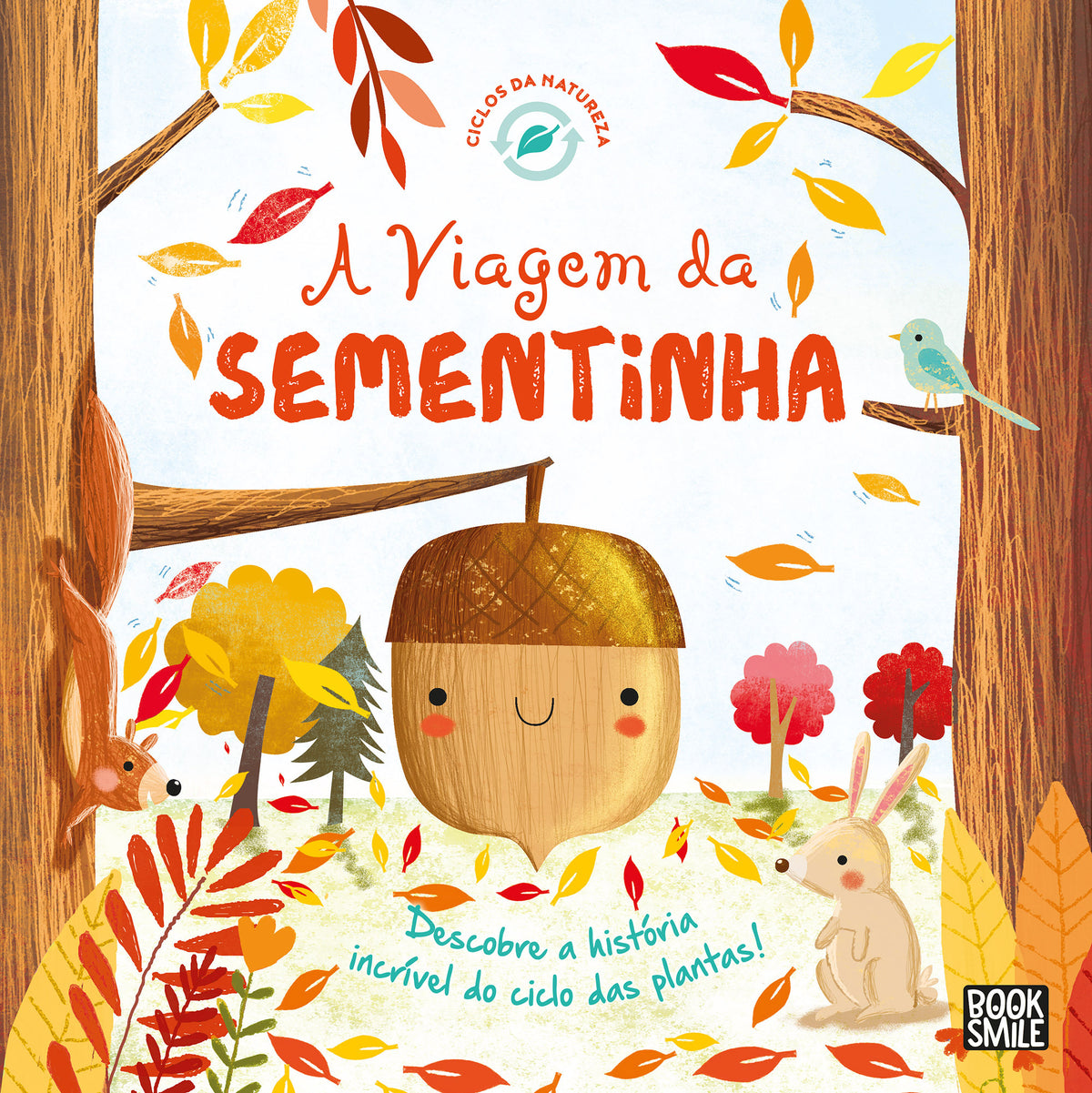 Ciclos da Natureza Nº 1 - A Viagem da Sementinha de Melanie Joyce