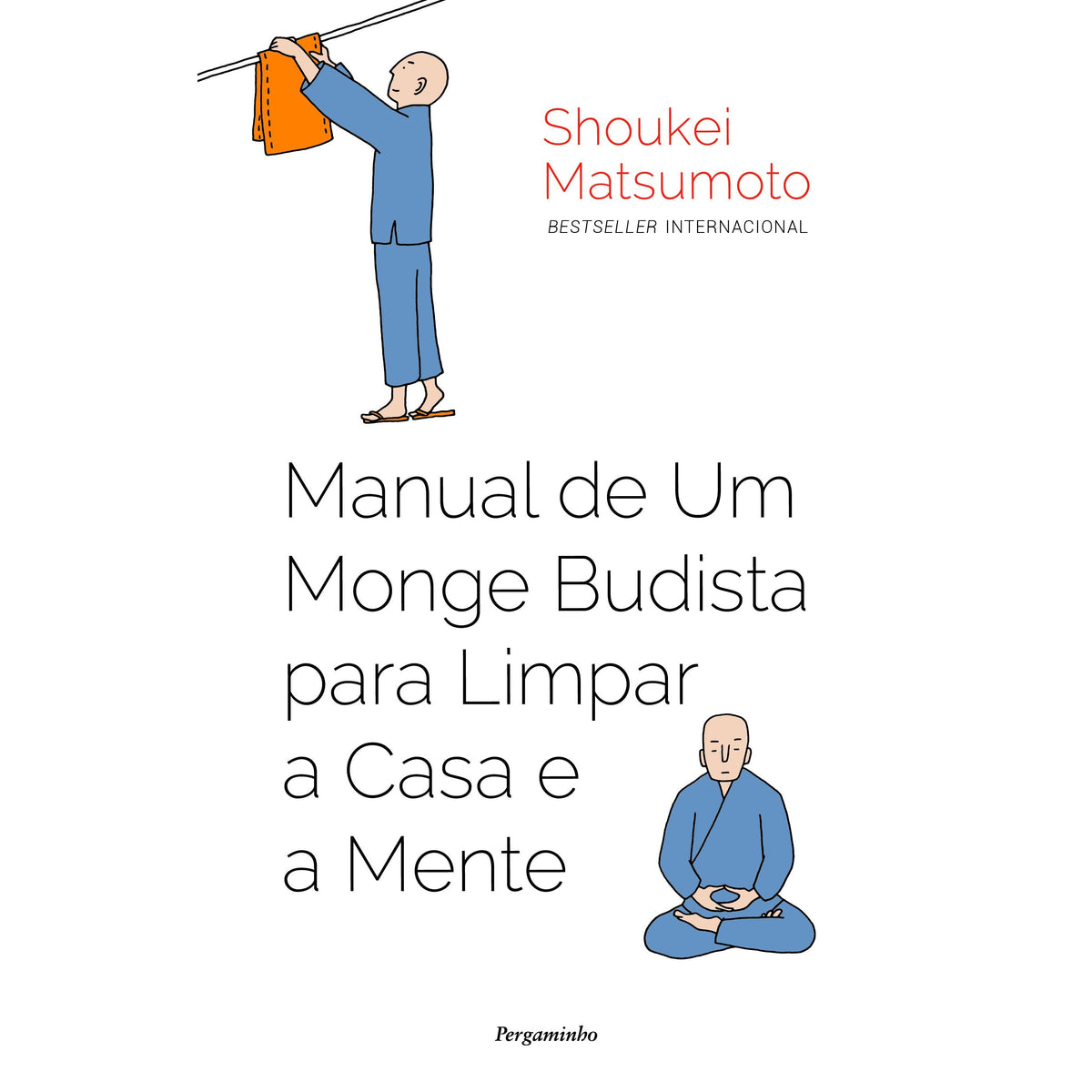 Manual de um Monge Budista para Limpar a Casa e a Mente de Shoukei Matsumoto