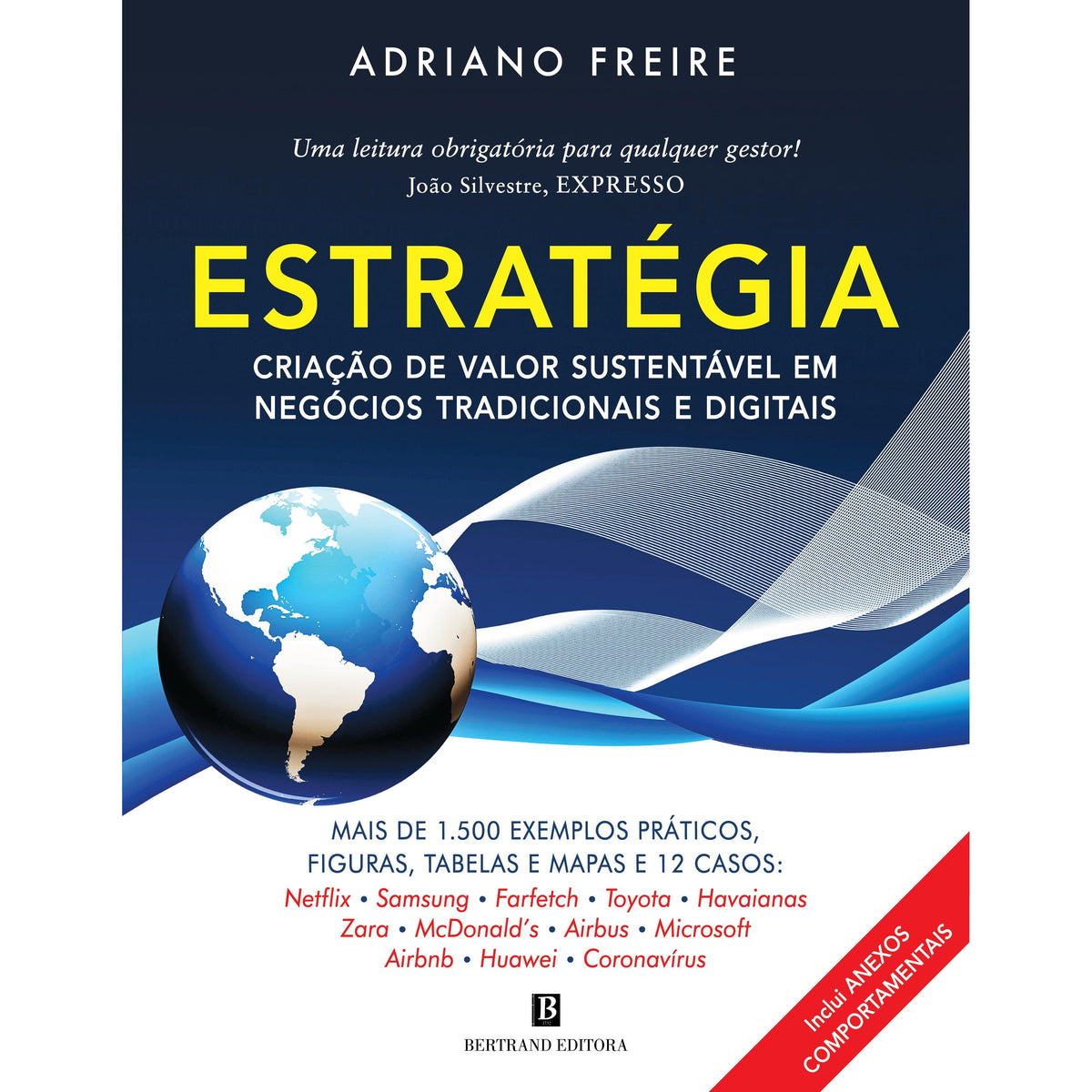 Estratégia: Criação de Valor Sustentável em Negócios Tradicionais e Digitais de Adriano Freire