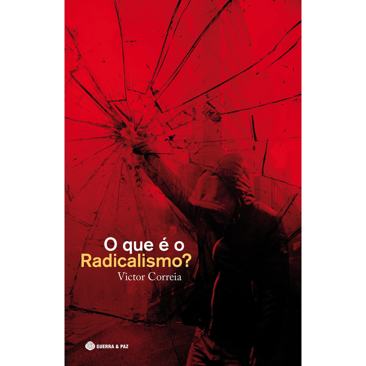 O Que é o Radicalismo? de Victor Correia