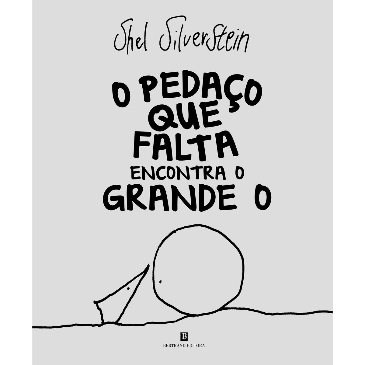 O Pedaço que Falta Encontra o Grande O de Shel Silverstein