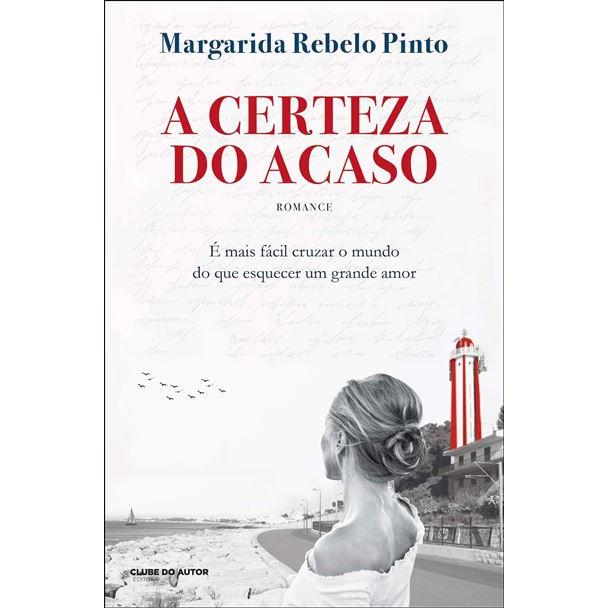 A Certeza do Acaso de Margarida Rebelo Pinto