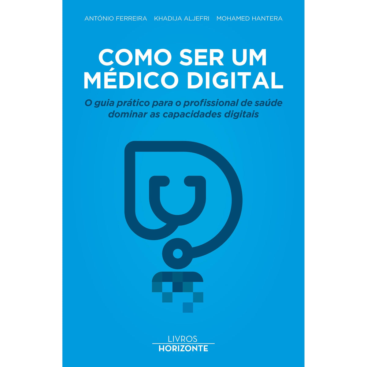 Como Ser um Médico Digital de António Ferreira
