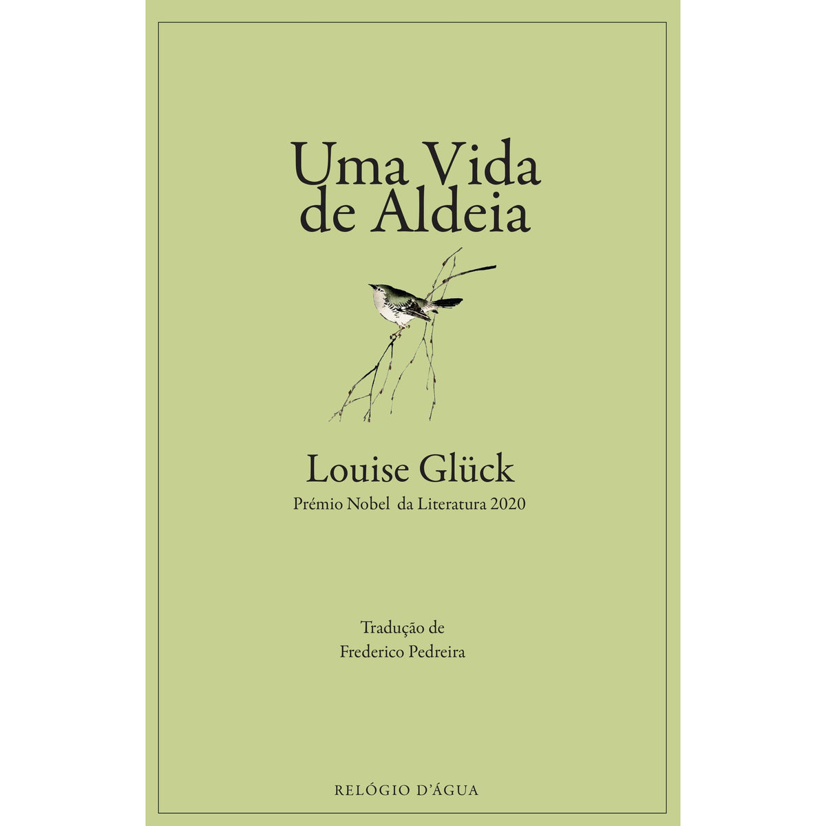 Uma Vida de Aldeia de Louise Glück