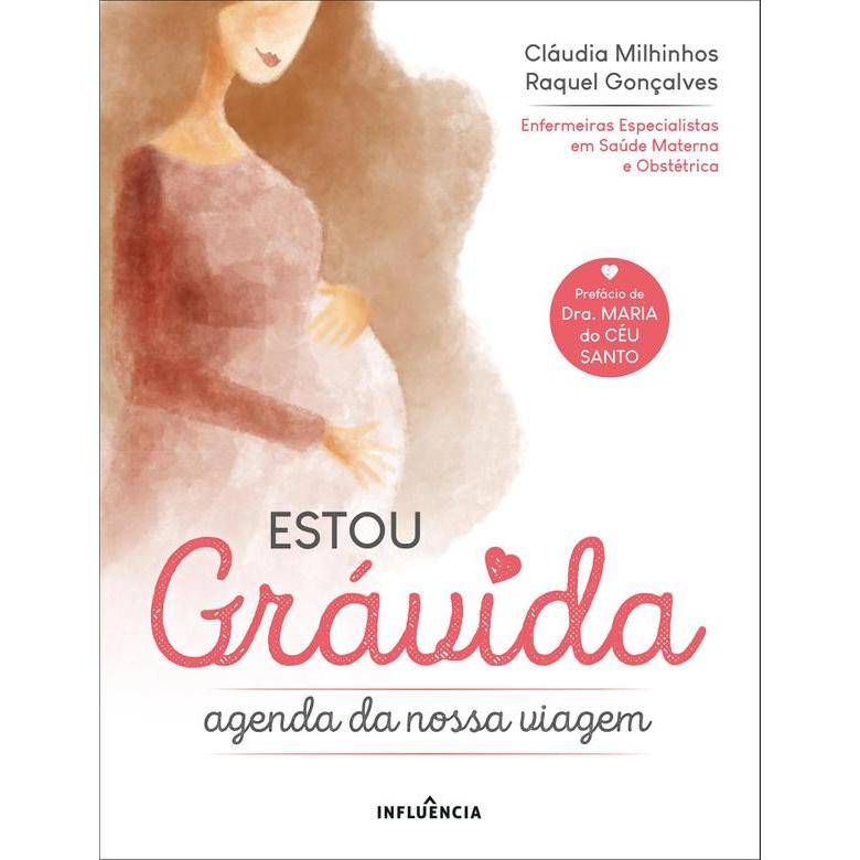 Estou Grávida - Agenda da Nossa Viagem de Cláudia Milhinhos e Raquel Gonçalves