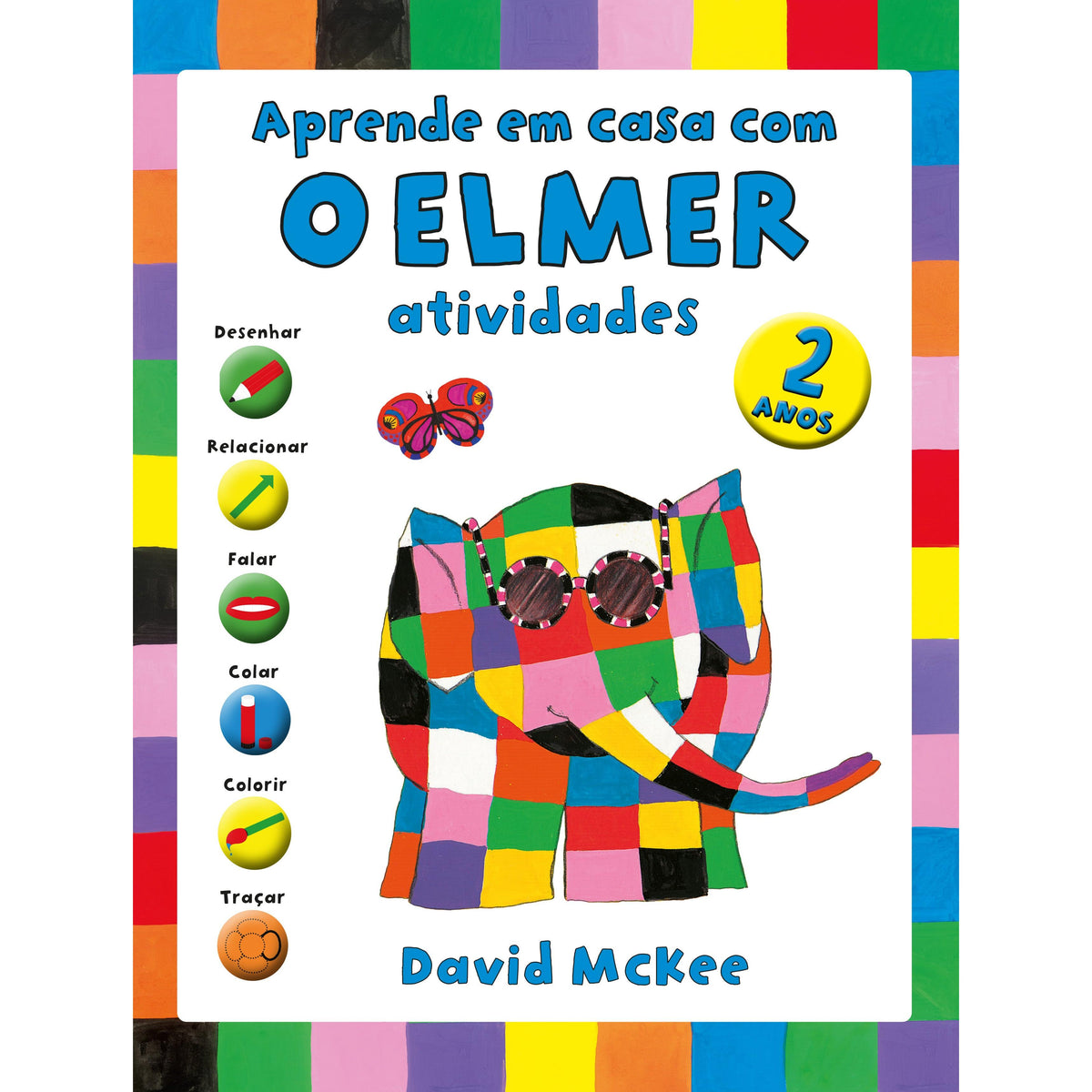 Aprende em Casa com o Elmer - Atividades 2 Anos de David McKee