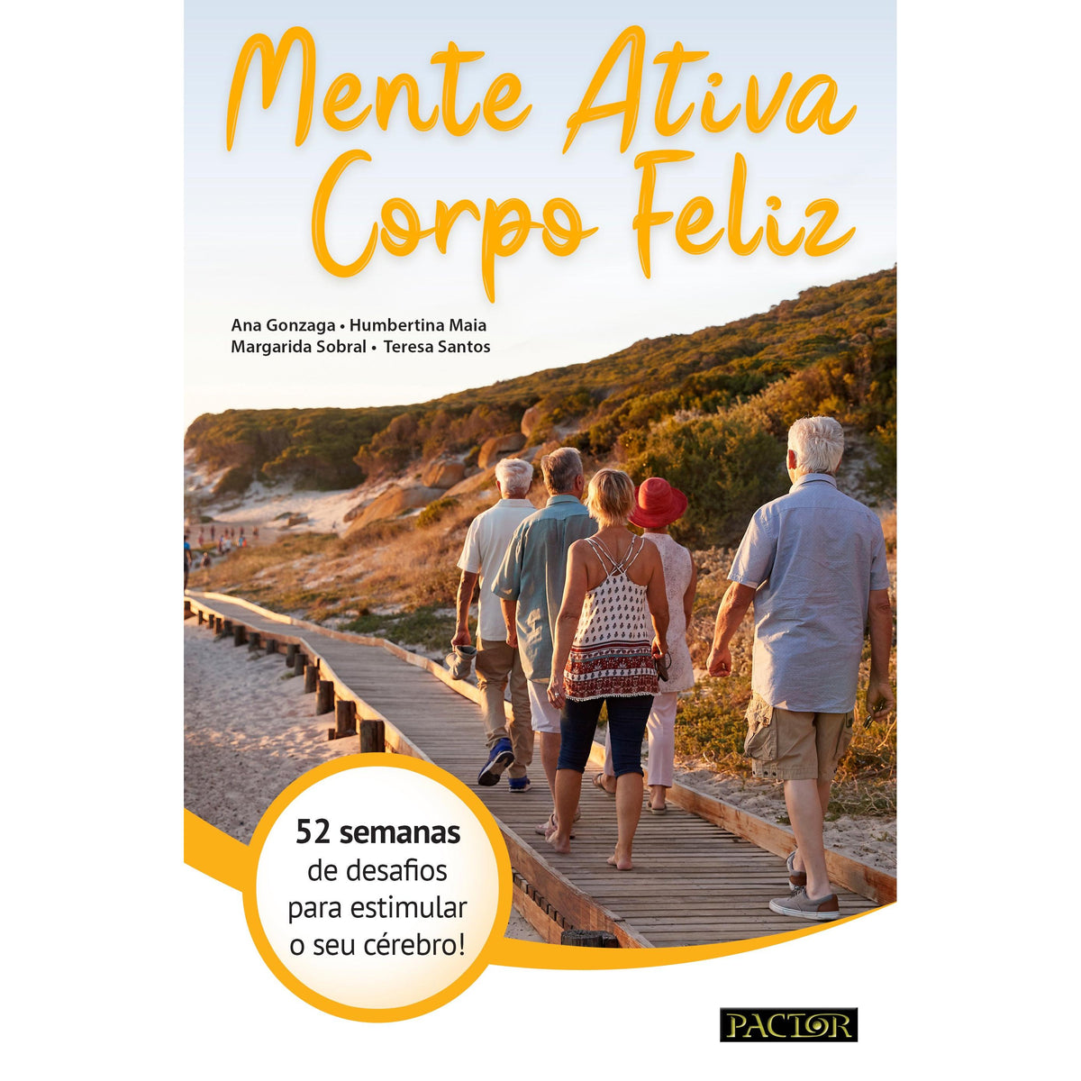 Mente Ativa, Corpo Feliz de Ana Gonzaga, Humbertina Maia, Margarida Sobral e Teresa Santos