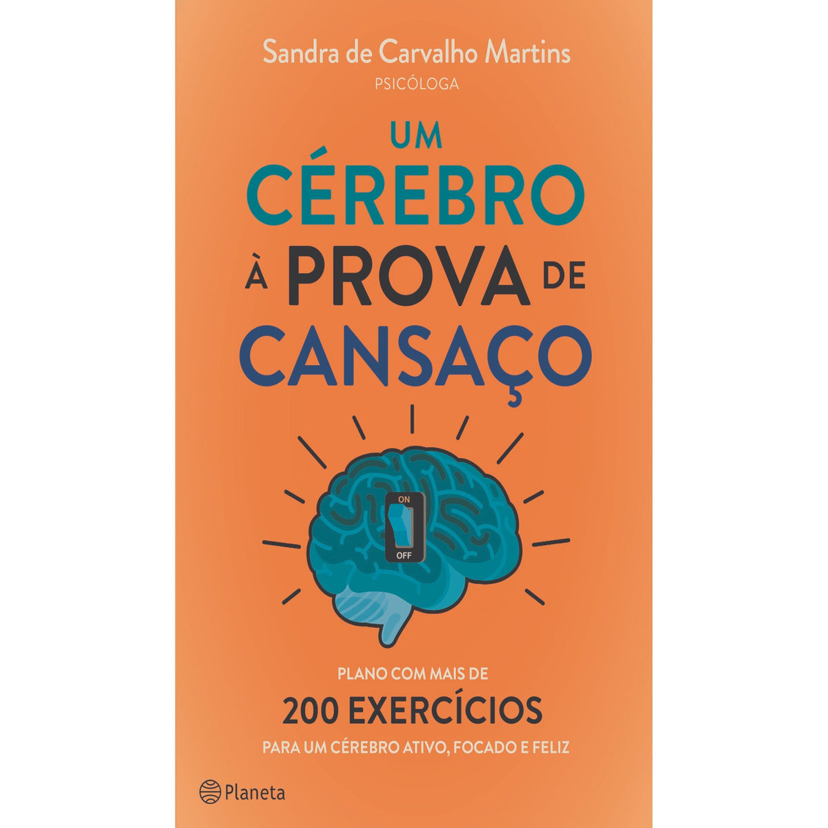 Um Cérebro à Prova de Cansaço de Sandra de Carvalho Martins