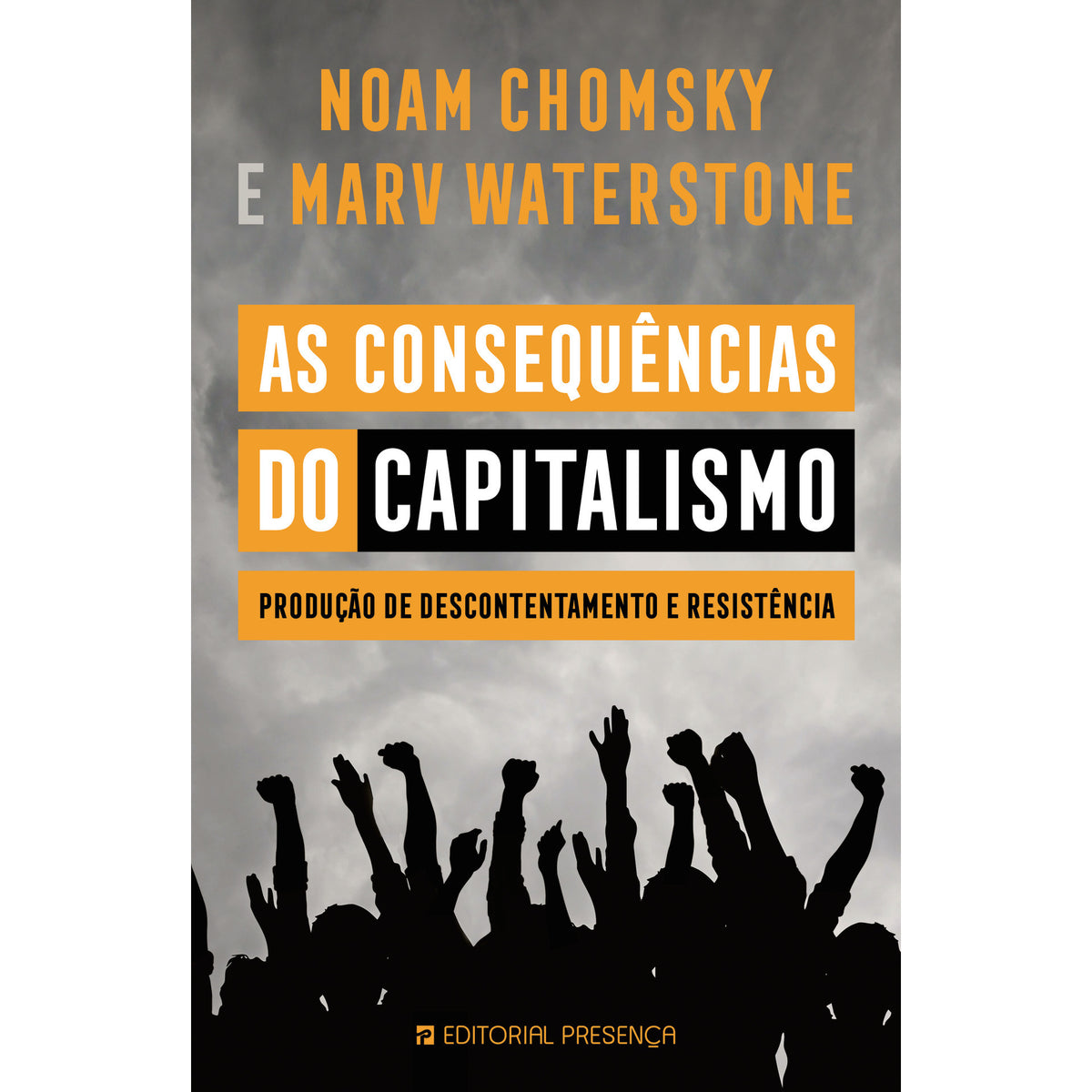 As Consequências do Capitalismo de Noam Chomsky e Marv Waterstone