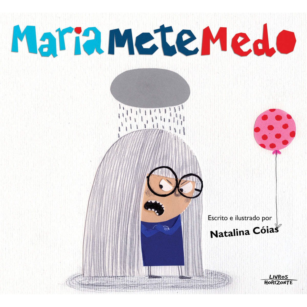 Maria Mete Medo de Natalina Cóias