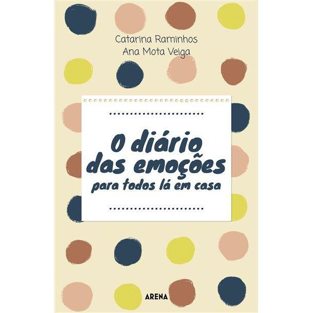 O Diário das Emoções para Todos Lá em Casa de Catarina Raminhos e Ana Mota Veiga