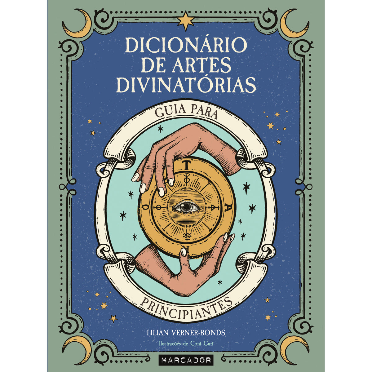 Dicionário de Artes Divinatórias - Guia para Principiantes de Lilian Verner-Bonds