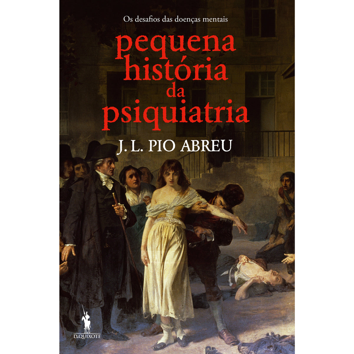 Pequena História da Psiquiatria de J. L. Pio Abreu