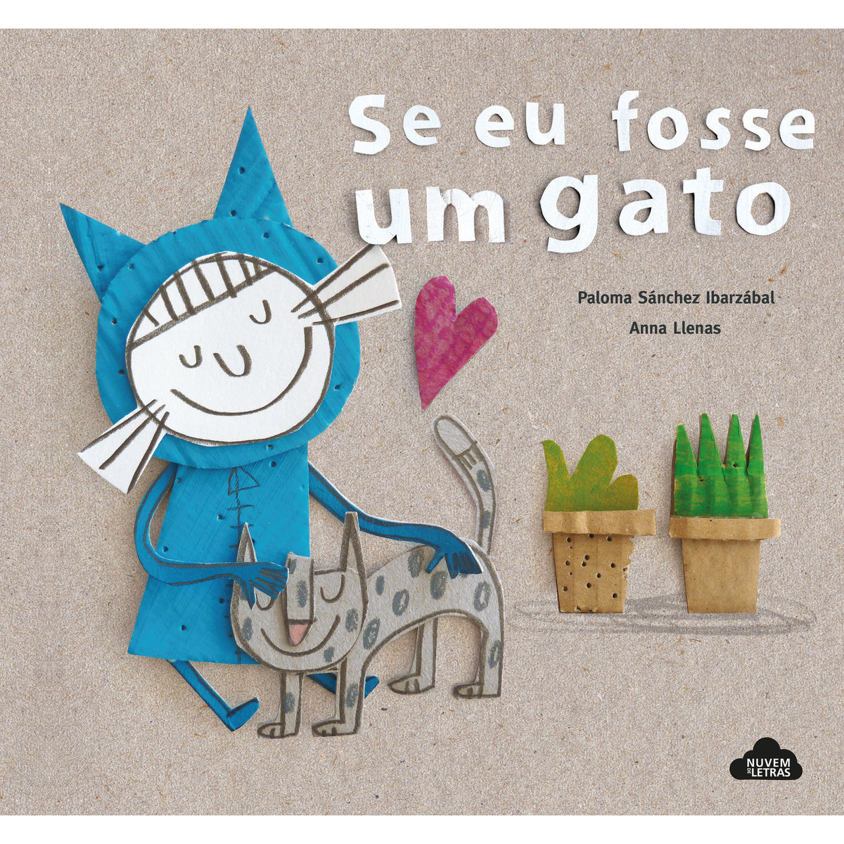 Se Eu Fosse um Gato de Paloma Sanchez Ibarzabal