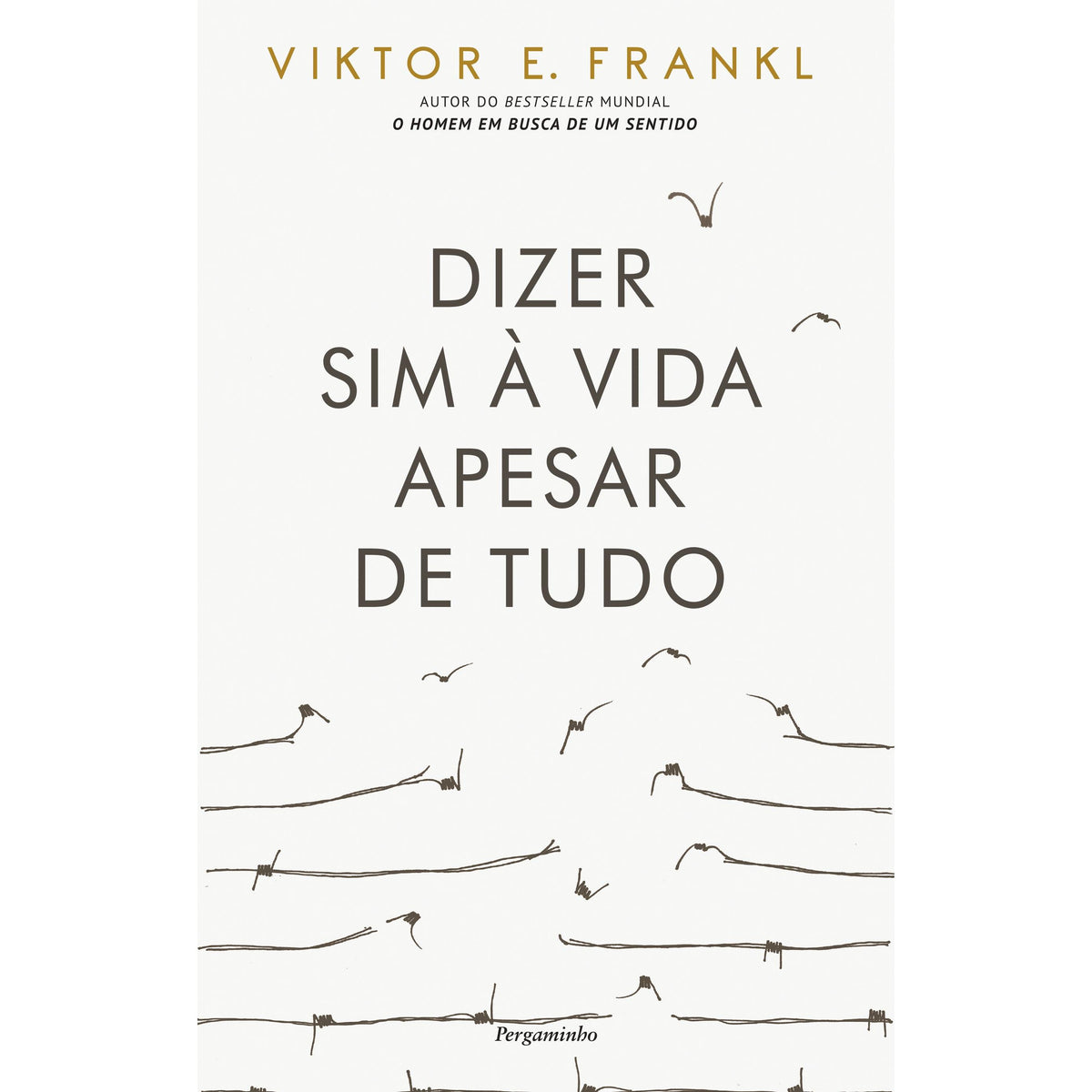 Dizer Sim à Vida Apesar de Tudo de Viktor E. Frankl
