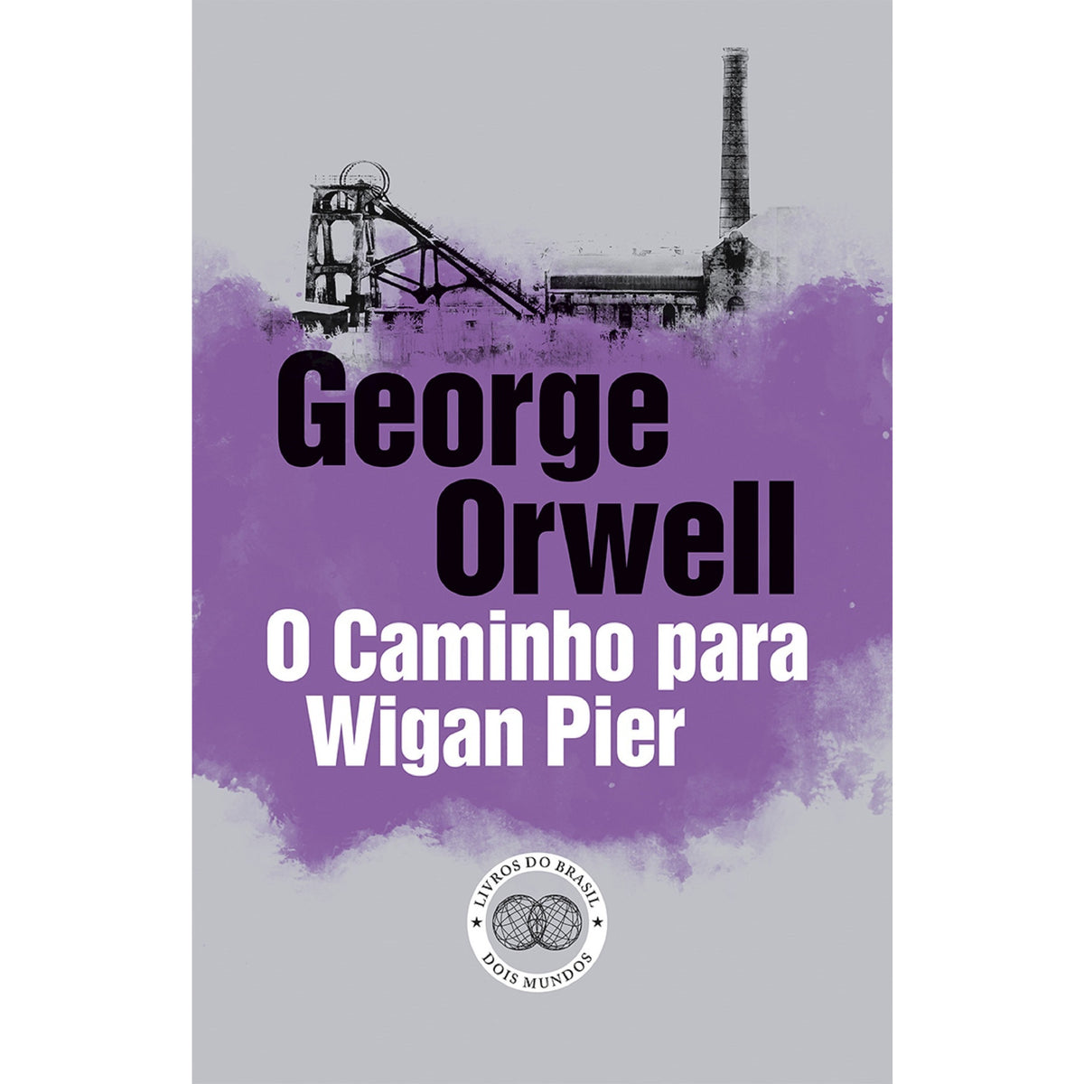O Caminho para Wigan Pier de George Orwell