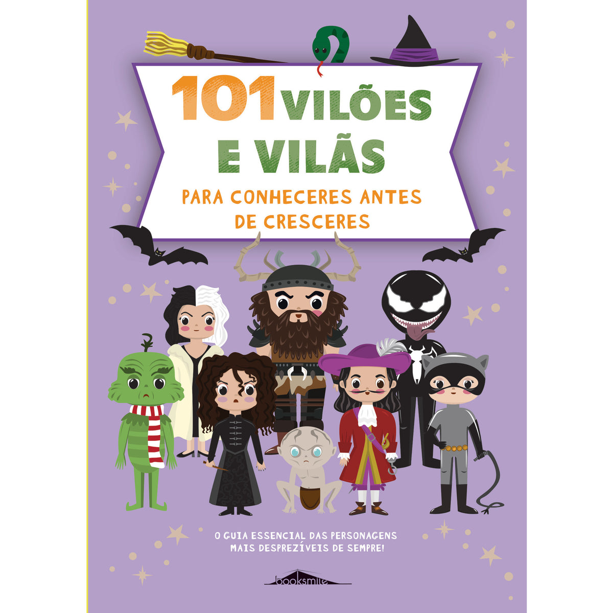 101 Vilões e Vilãs para Conheceres Antes de Cresceres de Francisca Cunha Rêgo