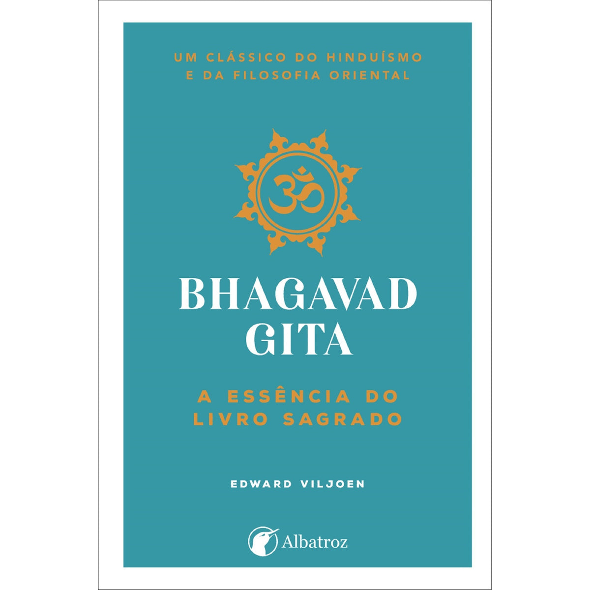 Bhagavad Gita de Edward Viljoen