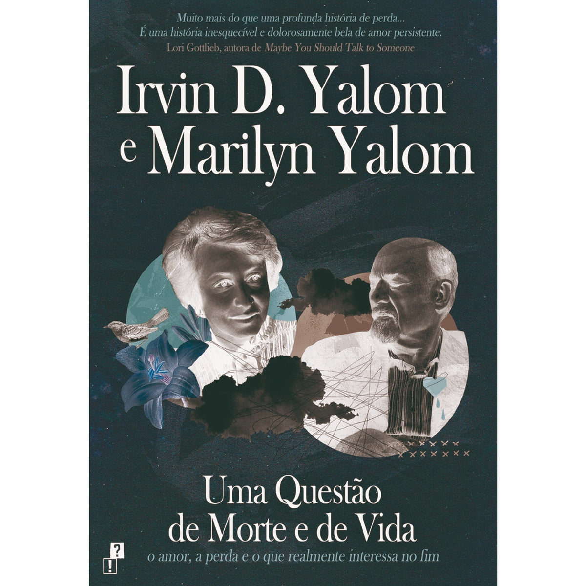 Uma Questão De Morte E De Vida de Irvin D. Yalom e Marilyn Yalom