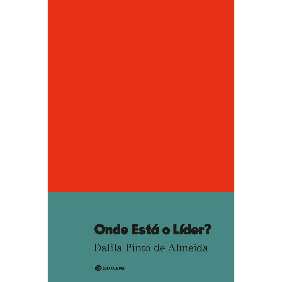 Onde Está o Líder? de Dalila Pinto de Almeida