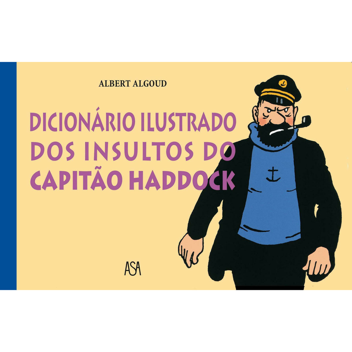 Dicionário Ilustrado dos Insultos do Capitão Haddock de Albert Algoud