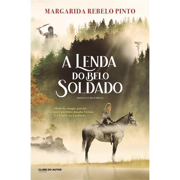 A Lenda do Belo Soldado de Margarida Rebelo Pinto