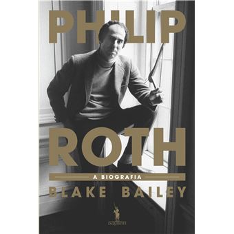 Philip Roth de Blake Bailey - A Biografia