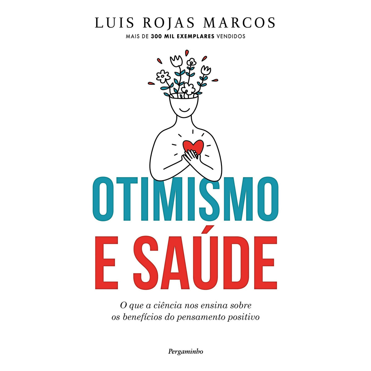 Otimismo E Saúde de Luis Rojas Marcos